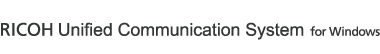 RICOH Unified Communication System for Windows